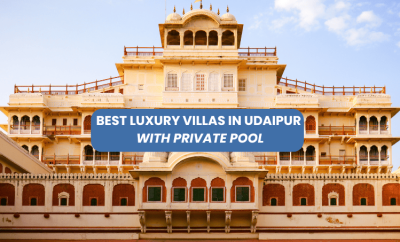 10 Best Luxury Villas in Udaipur with Private Pools